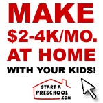 Learn How To Start A Preschool And Make $2-4K/Mo. Teaching Preschool Classes In Your Home!