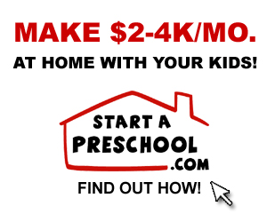 Learn How To Start A Preschool And Make $2-4K/Mo. Teaching Preschool Classes In Your Home!
